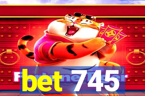 bet 745
